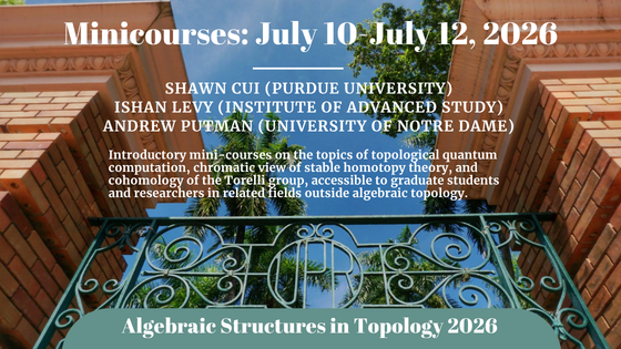 Minicourses: Algebraic Structures in Topology 2026